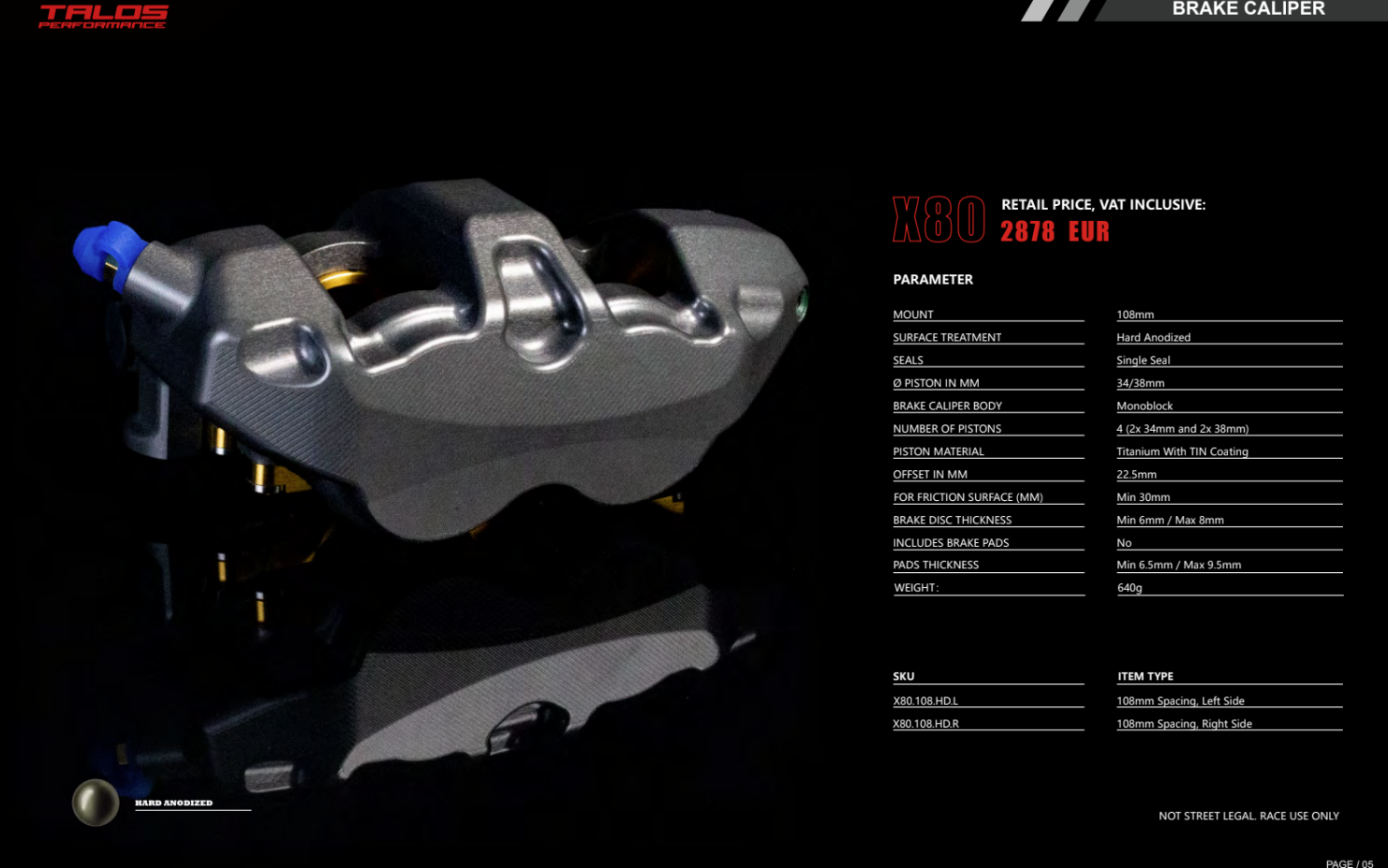 Taslos X80 SBK Racing Monoblock P4 34/38 da 108 mm per le pinze freno anteriore a sinistra | X80.108.hd.l